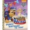 Puppy Birthday To You! (PAW Patrol) (Hardcover) (Scott Albert)