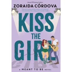 Kiss The Girl - By Zoraida Cordova (Paperback)