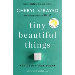 Tiny Beautiful Things (10th Anniversary Edition) - By Cheryl Strayed (Paperback)