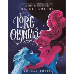 Lore Olympus: Volume Three - By Rachel Smythe