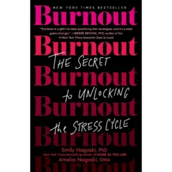 Burnout - By Emily Nagoski & Amelia Nagoski (Paperback)