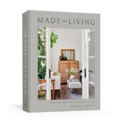 Made For Living - By Amber Lewis & Cat Chen (Hardcover)