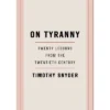 On Tyranny : Twenty Lessons From The Twentieth Century - By Timothy Snyder ( Paperback )