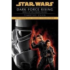 Dark Force Rising: Original Thrawn Trilogy Book 2 Re-issue - By Timothy Zahn (Paperback)