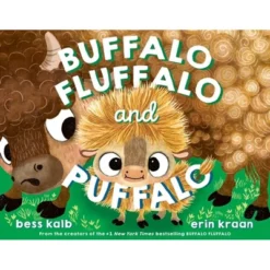 Buffalo Fluffalo And Puffalo - By Bess Kalb (Hardcover)