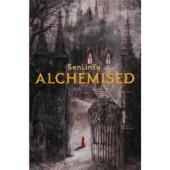Alchemised - By Senlinyu (Hardcover) -Book GUEST 1a957ef0 a146 4b6f bff3 4a3ba7f178d8