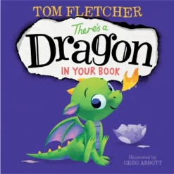 There's A Dragon In Your Book - By Tom Fletcher