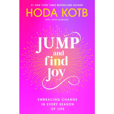 Jump And Find Joy - By Hoda Kotb (Hardcover) 1 Jump And Find Joy - By Hoda Kotb (Hardcover)