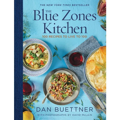 The Blue Zones Kitchen - By Dan Buettner (Hardcover) 1 The Blue Zones Kitchen - By Dan Buettner (Hardcover)