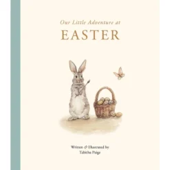 Our Little Adventure At Easter - (Our Little Adventures) By Tabitha Paige (Board Book)