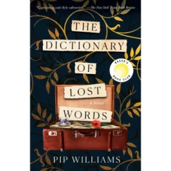 The Dictionary Of Lost Words - By Pip Williams (Paperback)