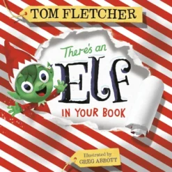 There's An Elf In Your Book - (Who's In Your Book?) By Tom Fletcher