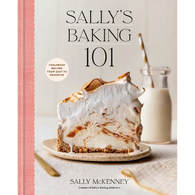 Sally's Baking 101 - By Sally McKenney (Hardcover) 1 Sally's Baking 101 - By Sally McKenney (Hardcover)