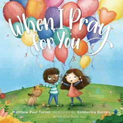 When I Pray For You - By Matthew Paul Turner