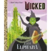 I Am Elphaba (Universal Pictures Wicked) - (Little Golden Book) By Mary Man-Kong (Hardcover)