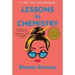 Lessons In Chemistry - By Bonnie Garmus