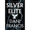 Silver Elite - By Dani Francis
