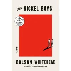 The Nickel Boys (Winner 2020 Pulitzer Prize For Fiction) - Large Print By Colson Whitehead (Paperback)
