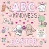ABCs Of Kindness At Easter - Target Exclusive Edition - By Patricia Hegarty (Board Book)