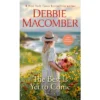 Best Is Yet To Come: A Novel - By Debbie Macomber (Paperback)
