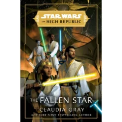 Star Wars: The Fallen Star (The High Republic) - By Claudia Gray (Paperback)