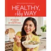 Healthy, My Way - By My Nguyen (Hardcover)