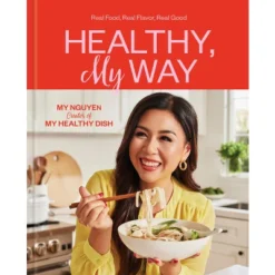 Healthy, My Way - By My Nguyen (Hardcover)