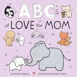 ABCs Of Love For Mom - (Books Of Kindness) By Patricia Hegarty (Board Book)