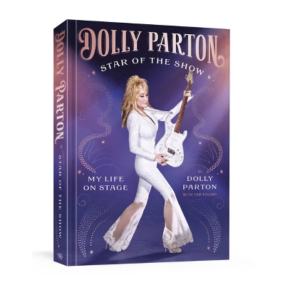 Star Of The Show - By Dolly Parton (Hardcover) 1 Star Of The Show - By Dolly Parton (Hardcover)