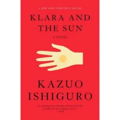 Klara And The Sun - By Kazuo Ishiguro