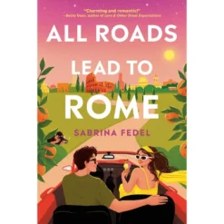 All Roads Lead To Rome - By Sabrina Fedel (Paperback)