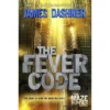 The Fever Code (Maze Runner Series #5) (Hardcover) By James Dashner