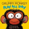 Grumpy Monkey Play All Day - By Suzanne Lang (Hardcover)