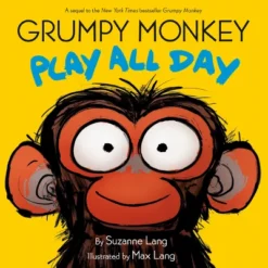 Grumpy Monkey Play All Day - By Suzanne Lang (Hardcover)