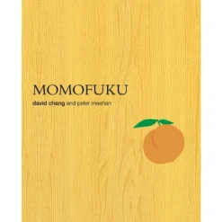 Momofuku - By David Chang & Peter Meehan (Hardcover)