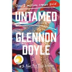 Untamed - By Glennon Doyle (Hardcover)