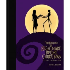 Tim Burton's The Nightmare Before Christmas Visual Companion (Commemorating 30 Y Ears) - (Disney Editions Deluxe) By David A Bossert (Hardcover)
