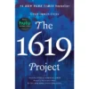 The 1619 Project - By Nikole Hannah-Jones & The New York Times Magazine (Hardcover)