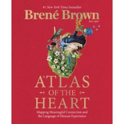 Atlas Of The Heart - By Brene Brown (Hardcover)