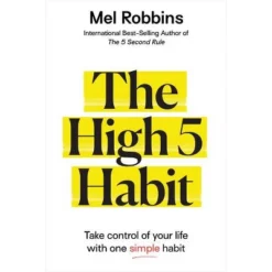 The High 5 Habit - By Mel Robbins