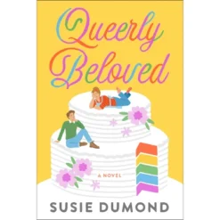 Queerly Beloved - By Susie Dumond (Paperback)