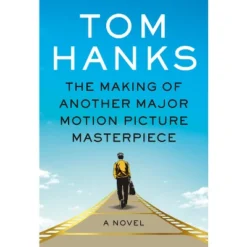 The Making Of Another Major Motion Picture Masterpiece - By Tom Hanks