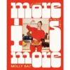 More Is More - By Molly Baz (Hardcover)