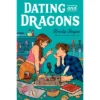 Dating And Dragons - By Kristy Boyce (Paperback)
