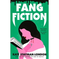 Fang Fiction - By Kate Stayman-London (Paperback)