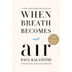 When Breath Becomes Air (Hardcover) By Paul Kalanithi