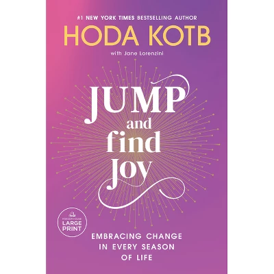 Jump And Find Joy - Large Print By Hoda Kotb (Paperback) 1 Jump And Find Joy - Large Print By Hoda Kotb (Paperback)