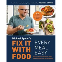 Fix It With Food: Every Meal Easy - By Michael Symon (Hardcover)