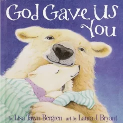God Gave Us You Board Book - By Lisa Tawn Bergren And Laura J. Bryant -Book GUEST ce1566bf 0674 41fe bda3 33335388213e
