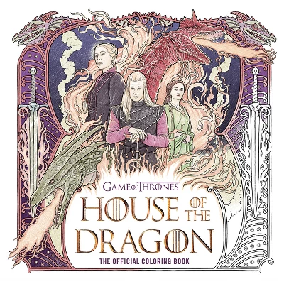 House Of The Dragon: The Official Coloring Book - (The Targaryen Dynasty: The House Of The Dragon) By Random House Worlds (Paperback) 1 House Of The Dragon: The Official Coloring Book - (The Targaryen Dynasty: The House Of The Dragon) By Random House Worlds (Paperback)
